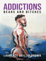 Addictions: Bears and Bitches