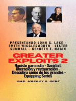 Greater Exploits - 2 - John G. Lake - Smith Wigglesworth - Lester Sumrall - Kenneth E. Hagin: John G. Lake - Smith Wigglesworth - Lester Sumrall - Kenneth E. Hagin Naciste para esto: curación, liberación y restauración: descubre cómo de los grandes