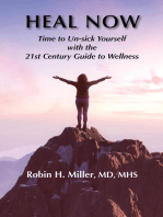 Heal Now: Time to Un-sick Yourself with the 21st Century Guide to Wellness