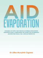 AID EVAPORATION: DYNAMICS OF SUPPLY SIDE FORCES IN OVERSEAS DEVELOPMENT ASSISTANCE (ODA): CONFRONTING THE GLOBAL AID GOVERNANCE ARCHITECTURE FROM A PAN- AFRICAN PERSPECTIVE
