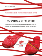 In China zu Hause: Gespräche mit Deutschen, die ihr Leben im boomenden Reich der Mitte verbringen