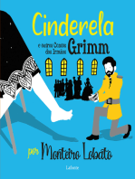 Cinderela e Outros Contos dos Irmãos Grimm: Por Monteiro Lobato Ilustrado
