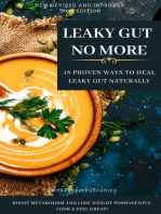 LEAKY GUT NO MORE. 18 Proven Ways to Heal Leaky Gut Naturally. Boost Metabolism and Lose Weight Permanently. Look And Feel Great: The Gut Repair Book Series Book, #1