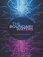 The Boundary Waters: A Quantum Opera