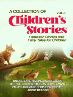 A COLLECTION OF CHILDREN'S STORIES: Fantastic stories and fairy tales for children.