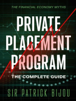 THE FINANCIAL ECONOMY MYTHS: PRIVATE PLACEMENT PROGRAM: THE COMPLETE GUIDE