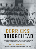 Derricks' Bridgehead: The History of the 92nd Division, 597th Field Artillery Battalion, and the Leadership Legacy of Col. Wendell T. Derricks