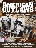 American Outlaws: True Stories of the Most Wanted: Wild West Outlaws, Bank Robbers, Mobsters, Mafia and More