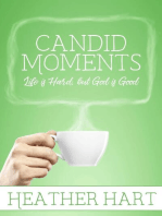 Candid Moments: Life is Hard, but God is Good: Candid Moments