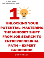 Unlocking Your Potential: Mastering the Mindset Shift from Job Search to Entrepreneurial Path – Expert Guidebook