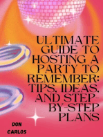 Ultimate Guide to Hosting a Party To Remember