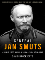 General Jan Smuts and his First World War in Africa, 1914–1917: Incorporating His German South West and East Africa Campaigns