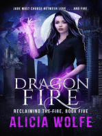 Dragon Fire: Reclaiming the Fire, #5