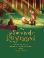 The Survival of Reynard: Perhaps We Are All Blind in a Natural World