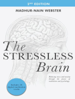 The Stressless Brain: Reducing stress and anxiety through the power of meditation and psychology