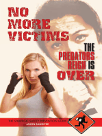 NO MORE VICTIMS THE PREDATORS REIGN IS OVER: THE STRATEGIC SAFETY PREVENTION GUIDE
