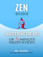 Zen in Five: Mastering the Art of 5-Minute Meditation: Self Help