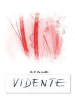 Vidente: ... chi vede e non vive