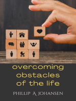Overcoming Obstacles of the Life