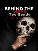 Behind the Mask: Ted Bundy: Behind The Mask