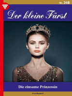 Die einsame Prinzessin: Der kleine Fürst 348 – Adelsroman