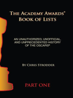 The Academy Awards Book of Lists: An Unauthorized, Unofficial, and Unprecedented History of the Oscars Part One