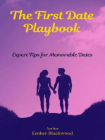 The First Date Playbook: Expert Tips for Memorable Dates: Dating
