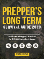 Preppers Long Term Survival Guide 2023: The Ultimate Prepper's Handbook for Off Grid Living for 5 Years. Ultimate Survival Tips, Off the Grid Survival Book