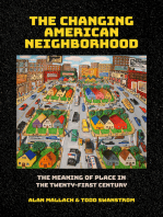 The Changing American Neighborhood: The Meaning of Place in the Twenty-First Century