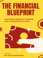 THE FINANCIAL BLUEPRINT: MASTERING PERSONAL FINANCES FOR A PROSPEROUS FUTURE