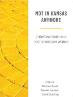 Not in Kansas Anymore: Christian Faith in a Post-Christian World