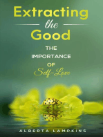 Extracting the Good: The Importance of Self-Love