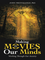 Making Movies in Our Minds: Working Through Our Anxiety