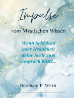 Impulse vom mystischen Wissen: Wenn Schicksal und Krankheit deine Seele zum Gespräch bittet...