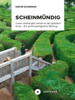 Scheinmündig: Unser verdrängter Anteil an der globalen Krise – Ein anthropologischer Beitrag