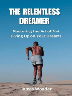The Relentless Dreamer