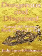 Dangerous and Disguised: Raised All Wrong, #1.5
