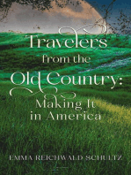 Travelers from the Old Country: Making It in America