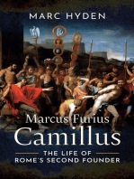 Marcus Furius Camillus: The Life of Rome's Second Founder