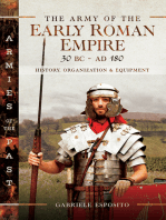 The Army of the Early Roman Empire 30 BC–AD 180: History, Organization and Equipment