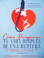 Cómo Recuperar tu Vida Después de una Ruptura: Recuperando el control de tu vida después relación difícil. 2 Libros en 1 - Sanando Corazones Rotos, Superando el Trastorno del Apego