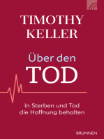 Über den Tod: In Sterben und Tod die Hoffnung behalten