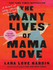 Carte, The Many Lives of Mama Love (Oprah's Book Club): A Memoir of Lying, Stealing, Writing, and Healing - Citiți gratuit cartea online cu o perioadă gratuită de probă.