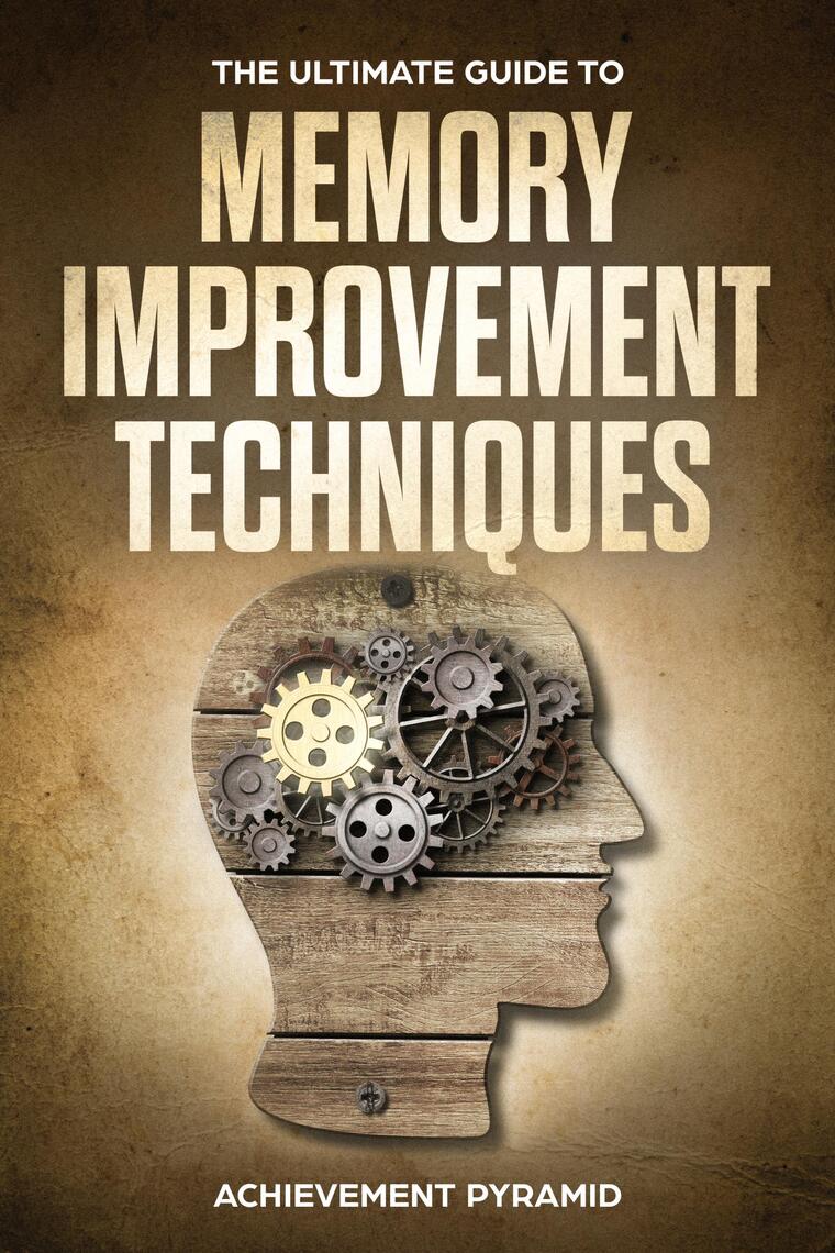 Memory Improvement Techniques by Achievement Pyramid Ebook Everand