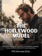 The Hollywood Model: A Step-by-Step Guide to Writing  Compelling Screenplays, Dramas & Stories With AI & Prompt Engineering