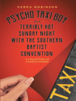 Psycho Taxi Boy on a Terribly Hot Sunday Night with the Southern Baptist Convention: a collection of church stories