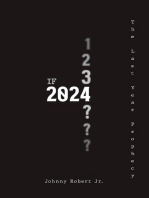 IF 2024: The Last Year Prophecy