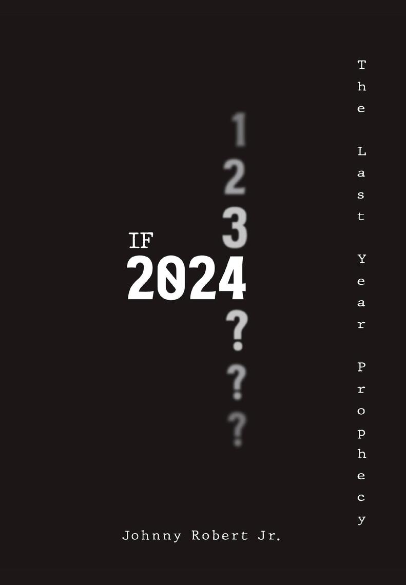 IF 2024 by Johnny Robert Ebook Everand