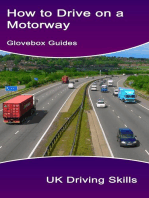 How To Drive On A Motorway: Including Highway Code rules for the motorway