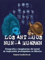 Los antiguos nunca mueren: Etnografía e imaginarios del metal de inspiración prehispánica en México
